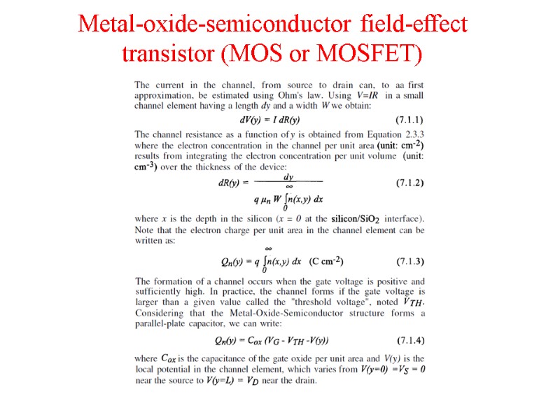 Metal-oxide-semiconductor field-effect transistor (MOS or MOSFET)